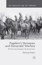 Fegelein s Horsemen and Genocidal Warfare