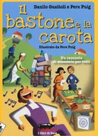 Il bastone e la carota Un racconto di economia per tutti di Danilo Guaitoli