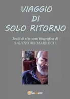 Viaggio di solo ritorno di Salvatore Marrocu