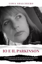Io e il Parkinson Non arrenderti mai