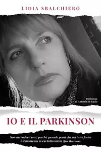 Io e il Parkinson Non arrenderti mai