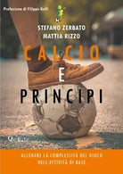 Calcio e principi Allenare la complessit del gioco nell attivit di base