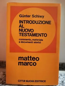 Introduzione al nuovo testamento Matteo e Marco di Gunter Schiwy, 1971, -F