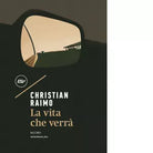 La vita che verr di Christian Raimo