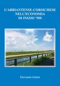 L’abbiatense-corsichese nell’economia di inizio ’900 di Giovanni Artero, 2021, Y