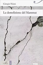 La demolizione del mammut di Giorgio Nisini
