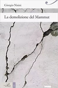 La demolizione del mammut di Giorgio Nisini