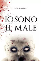 Io sono il Male di Paolo Mattia, 2020, Youcanprint