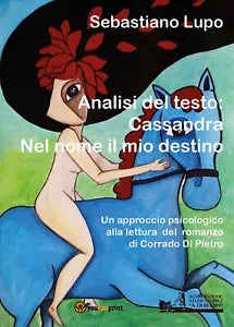 Analisi del testo: Cassandra. Nel nome il mio destino di Sebastiano Lupo, 2019