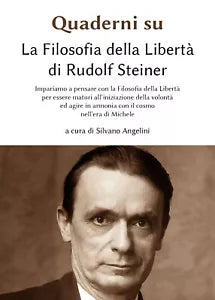 Quaderni su «La filosofia della liberta» di Rudolf Steiner di S. Angelini, 2019