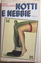 Notti e nebbie di Carlo Castellaneta, 1976, Rizzoli Editore