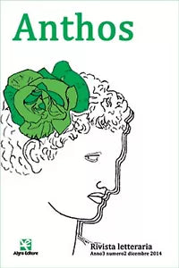 Anthos. Rivista letteraria Anno3 n.2 dic.2014 di Redazione Anthos, Algra Edito