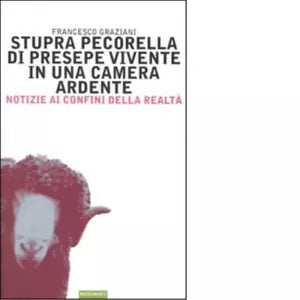 Stupra pecorella di presepe vivente in una camera ardente di Francesco Graziani