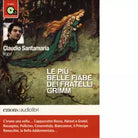 Le pi belle fiabe dei fratelli Grimm lette da Claudio Santamaria Audiolibro