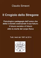 Il Crogiolo dello Stregone di Claudio Simeoni, 2016, Youcanprint