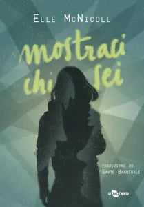 Mostraci chi sei di Elle Mcnicoll