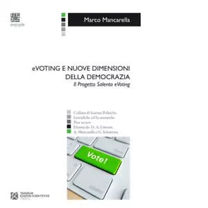 EVoting e nuove dimensioni della democrazia di Marco Mancarella