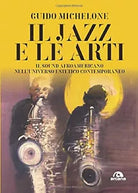 Il jazz e le arti Il sound afroamericano nell universo estetico contemporaneo