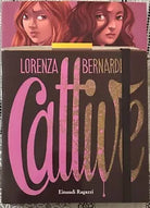 Cattive di Lorenza Bernardi
