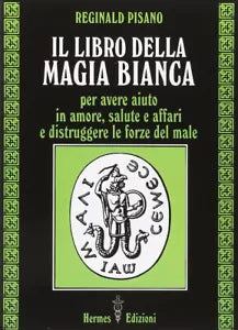 Il libro della magia bianca