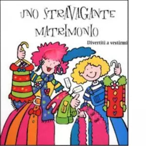 Uno stravagante matrimonio Divertiti a vestirmi di Anne Abbott