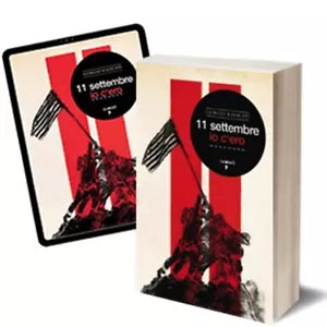 11 settembre, io c’ero di Giorgio Radicati, 2012, Iacobelli Editore