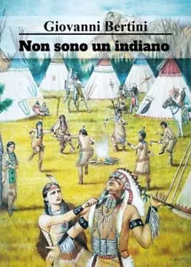 Non sono un indiano di Giovanni Bertini