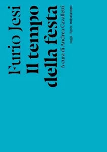 Il tempo della festa di Furio Jesi