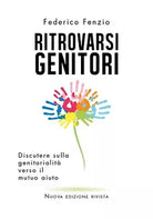 Ritrovarsi Genitori. Discutere sulla genitorialita verso il mutuo aiuto.