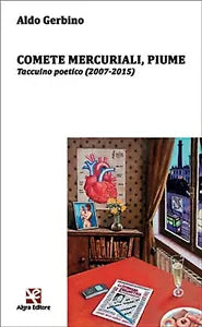 Comete mercuriali, piume di Aldo Gerbino, Algra Editore