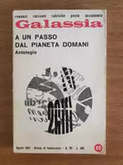 A un passo dal pianeta domani - AA. VV. - La Tribuna - 1967 - AR
