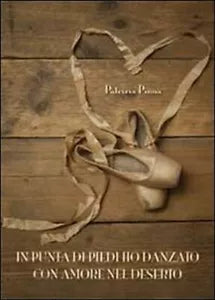 In punta di piedi - Patrizia Pinna, 2013, Youcanprint