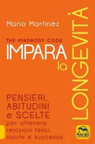 The mindbody code Impara la longevit Nuova ediz di Mario Martinez