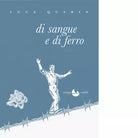Di sangue e di ferro di Luca Quarin