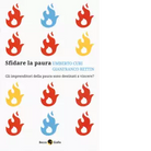 Sfidare la paura Gli imprenditori della paura sono destinati a vincere di Umbe