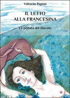 Il letto alla francesina. La pedata del diavolo di Vittorio Papini, 2015
