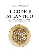 Il Codice Atlantico - Sette composizioni per organico misto di Paolo Palazzo, 2