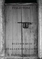 Dizionario italiano-eoliano di Italo Toni, 2015, Youcanprint