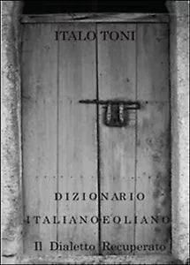 Dizionario italiano-eoliano di Italo Toni, 2015, Youcanprint