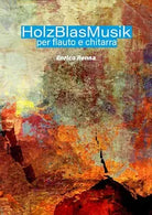 HolzBlasMusik per flauto e chitarra di Enrico Renna, 2021, Youcanprint