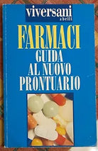 Farmaci Guida al nuovo prontuario di Laura Benfenati
