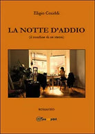 LA NOTTE D’ADDIO il confine di se stessi , Eligio Coriddi, 2015, Youcanprint