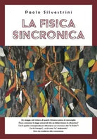 La Fisica Sincronica di Paolo Silvestrini