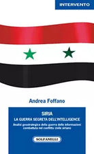 SIRIA. La guerra segreta dell’intelligence di Andrea Foffano, Solfanelli Ed.