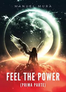 Feel the power prima parte di Manuel Mura, 2019, Youcanprint
