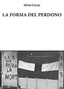 La forma del perdono di Silvio Ciccia, 2017, Youcanprint