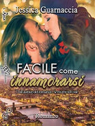 Facile come innamorarsi di Jessica Guarnaccia, 2018, Gilgamesh Edizioni