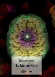 La mente nera di Salvatore Palmieri, 2011, Youcanprint