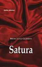 Satura - Bruna Lucia Giliberto, 2021, Apollo Edizioni