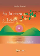 Fra la terra e il cielo di Rosalba Termini, 2020, Youcanprint
